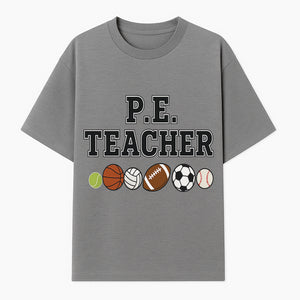 P.E. Teacher Gift Shirt | Sports Lover Apparel with Tennis, Basketball, Soccer & More | Fun Teaching Outfit for Gym Instructors - T-shirt 1758186560124.jpg