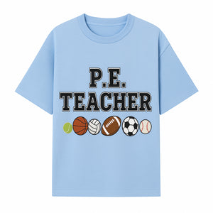 P.E. Teacher Gift Shirt | Sports Lover Apparel with Tennis, Basketball, Soccer & More | Fun Teaching Outfit for Gym Instructors - T-shirt 1758186560284.jpg