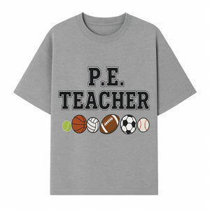 P.E. Teacher Gift Shirt | Sports Lover Apparel with Tennis, Basketball, Soccer & More | Fun Teaching Outfit for Gym Instructors - T-shirt 1758186561046.jpg