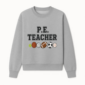 P.E. Teacher Gift Shirt | Sports Lover Apparel with Tennis, Basketball, Soccer & More | Fun Teaching Outfit for Gym Instructors - Sweatshirt 1758186562657.jpg