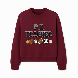P.E. Teacher Gift Shirt | Sports Lover Apparel with Tennis, Basketball, Soccer & More | Fun Teaching Outfit for Gym Instructors - Sweatshirt 1758186563640.jpg