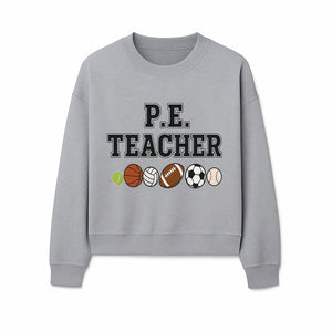 P.E. Teacher Gift Shirt | Sports Lover Apparel with Tennis, Basketball, Soccer & More | Fun Teaching Outfit for Gym Instructors - Sweatshirt 1758186564079.jpg