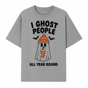 I Ghost People All Year Round - Cute Halloween Ghost with Coffee, Spooky Decor, Fun Ghost Theme, Autumn Apparel, Gift Idea - T-shirt 1758254669768.jpg