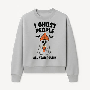 I Ghost People All Year Round - Cute Halloween Ghost with Coffee, Spooky Decor, Fun Ghost Theme, Autumn Apparel, Gift Idea - Sweatshirt 1758254672073.jpg