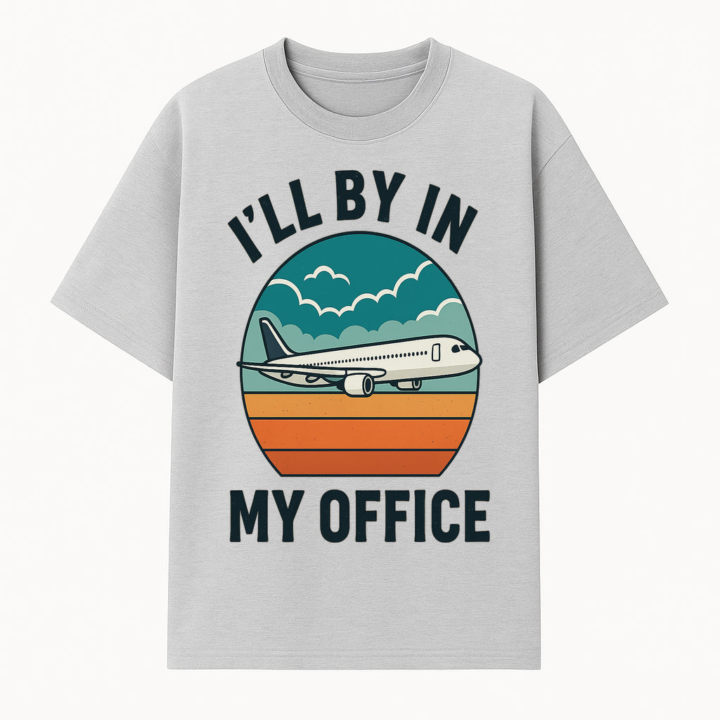 Airplane Graphic Tee - I'll Be In My Office Travel Shirt for Adventure Lovers, Aviation Enthusiasts, Gift Idea for Travelers - T-shirt 1758254673426.jpg