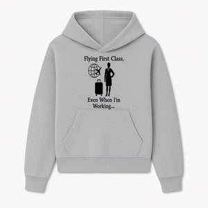 Flying First Class Travel Quote T-shirt | Business Trip Humor Gift for Professionals | Airplane Suitcase Globe Design - Hoodie 1758254673434.jpg