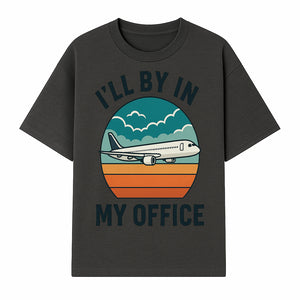 Airplane Graphic Tee - I'll Be In My Office Travel Shirt for Adventure Lovers, Aviation Enthusiasts, Gift Idea for Travelers - T-shirt 1758254673775.jpg