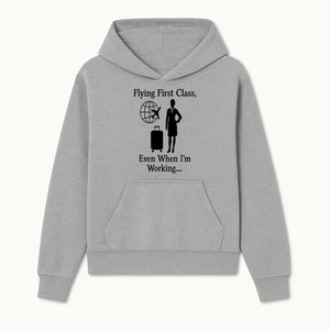 Flying First Class Travel Quote T-shirt | Business Trip Humor Gift for Professionals | Airplane Suitcase Globe Design - Hoodie 1758254674154.jpg