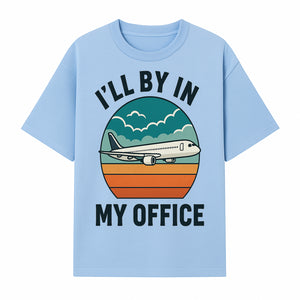 Airplane Graphic Tee - I'll Be In My Office Travel Shirt for Adventure Lovers, Aviation Enthusiasts, Gift Idea for Travelers - T-shirt 1758254674214.jpg