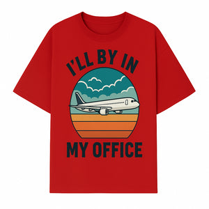 Airplane Graphic Tee - I'll Be In My Office Travel Shirt for Adventure Lovers, Aviation Enthusiasts, Gift Idea for Travelers - T-shirt 1758254674989.jpg