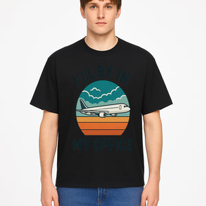 Airplane Graphic Tee - I'll Be In My Office Travel Shirt for Adventure Lovers, Aviation Enthusiasts, Gift Idea for Travelers - T-shirt 1758254676450.jpg