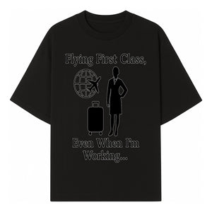 Flying First Class Travel Quote T-shirt | Business Trip Humor Gift for Professionals | Airplane Suitcase Globe Design - T-shirt 1758254676854.jpg