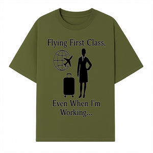 Flying First Class Travel Quote T-shirt | Business Trip Humor Gift for Professionals | Airplane Suitcase Globe Design - T-shirt 1758254677145.jpg