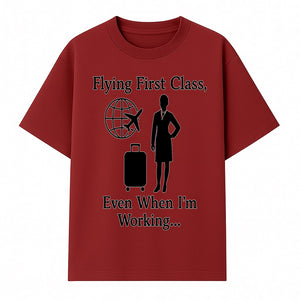 Flying First Class Travel Quote T-shirt | Business Trip Humor Gift for Professionals | Airplane Suitcase Globe Design - T-shirt 1758254677757.jpg