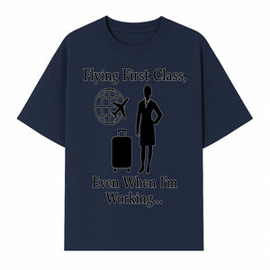 Flying First Class Travel Quote T-shirt | Business Trip Humor Gift for Professionals | Airplane Suitcase Globe Design - T-shirt 1758254677904.jpg