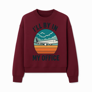 Airplane Graphic Tee - I'll Be In My Office Travel Shirt for Adventure Lovers, Aviation Enthusiasts, Gift Idea for Travelers - Sweatshirt 1758254677955.jpg