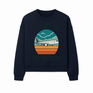 Airplane Graphic Tee - I'll Be In My Office Travel Shirt for Adventure Lovers, Aviation Enthusiasts, Gift Idea for Travelers - Sweatshirt 1758254678164.jpg