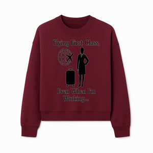 Flying First Class Travel Quote T-shirt | Business Trip Humor Gift for Professionals | Airplane Suitcase Globe Design - Sweatshirt 1758254681208.jpg