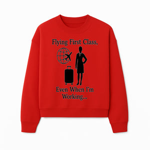 Flying First Class Travel Quote T-shirt | Business Trip Humor Gift for Professionals | Airplane Suitcase Globe Design - Sweatshirt 1758254681471.jpg