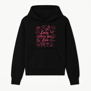 Love Where You Live Wall Art - Realtor Gift, Home Sweet Home Decor, Sold Signs, Pink Heart Design for Real Estate Enthusiasts - Hoodie 1758332975356.jpg
