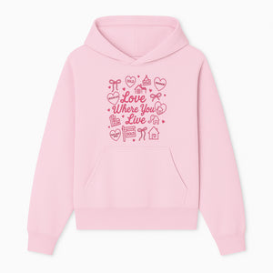 Love Where You Live Wall Art - Realtor Gift, Home Sweet Home Decor, Sold Signs, Pink Heart Design for Real Estate Enthusiasts - Hoodie 1758332976034.jpg