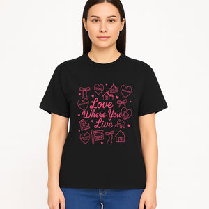 Love Where You Live Wall Art - Realtor Gift, Home Sweet Home Decor, Sold Signs, Pink Heart Design for Real Estate Enthusiasts - T-shirt 1758332981286.jpg