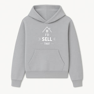 I'd Sell That Home D cor Sign - Unique Wall Art for Real Estate Lovers and Home Enthusiasts - Stylish Home Office Decoration - Hoodie 1758332982869.jpg