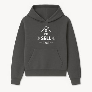 I'd Sell That Home D cor Sign - Unique Wall Art for Real Estate Lovers and Home Enthusiasts - Stylish Home Office Decoration - Hoodie 1758332983177.jpg