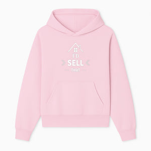 I'd Sell That Home D cor Sign - Unique Wall Art for Real Estate Lovers and Home Enthusiasts - Stylish Home Office Decoration - Hoodie 1758332983826.jpg