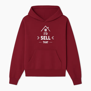 I'd Sell That Home D cor Sign - Unique Wall Art for Real Estate Lovers and Home Enthusiasts - Stylish Home Office Decoration - Hoodie 1758332983967.jpg