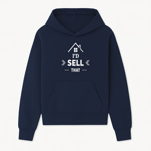 I'd Sell That Home D cor Sign - Unique Wall Art for Real Estate Lovers and Home Enthusiasts - Stylish Home Office Decoration - Hoodie 1758332984071.jpg