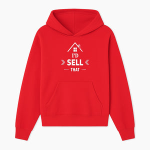 I'd Sell That Home D cor Sign - Unique Wall Art for Real Estate Lovers and Home Enthusiasts - Stylish Home Office Decoration - Hoodie 1758332984240.jpg
