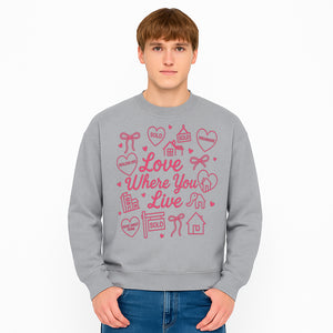 Love Where You Live Wall Art - Realtor Gift, Home Sweet Home Decor, Sold Signs, Pink Heart Design for Real Estate Enthusiasts - Sweatshirt 1758332984263.jpg