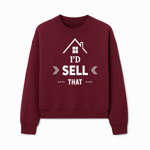 I'd Sell That Home D cor Sign - Unique Wall Art for Real Estate Lovers and Home Enthusiasts - Stylish Home Office Decoration - Sweatshirt 1758332990255.jpg