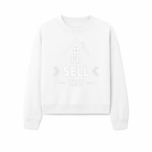 I'd Sell That Home D cor Sign - Unique Wall Art for Real Estate Lovers and Home Enthusiasts - Stylish Home Office Decoration - Sweatshirt 1758332990880.jpg