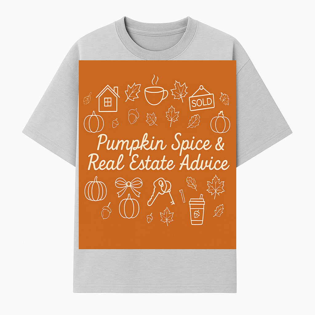 Pumpkin Spice & Real Estate Advice Art Print | Fall Home Decor | Cozy Autumn Aesthetic | Realtor Gift Idea - T-shirt 1758332992879.jpg