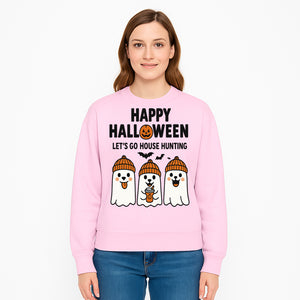 Happy Halloween Ghosts Design T-Shirt | Let's Go House Hunting | Cute Halloween Apparel for Kids & Adults | Spooky Season Fun - Sweatshirt 1758332993501.jpg