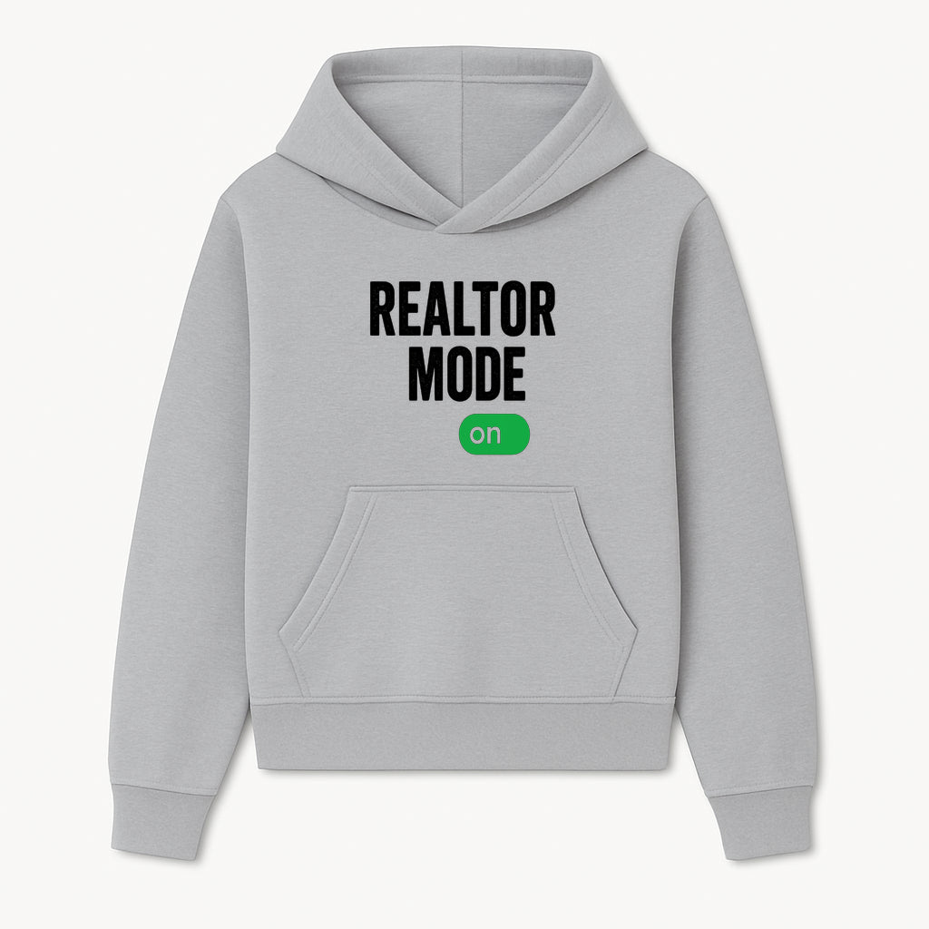 Realtor Mode On Sign - Funny Real Estate Gift for Agents - Home Selling Motivation Decor - Hoodie 1758332993731.jpg