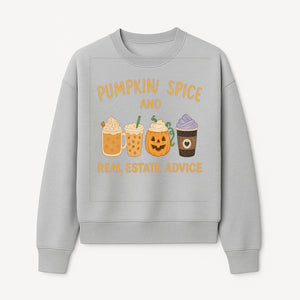 Pumpkin Spice and Real Estate Advice Wall Art | Cozy Fall Decor | Coffee Lovers Gift | Home Office Decoration - Sweatshirt 1758332993786.jpg