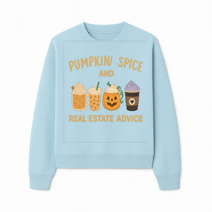 Pumpkin Spice and Real Estate Advice Wall Art | Cozy Fall Decor | Coffee Lovers Gift | Home Office Decoration - Sweatshirt 1758332993931.jpg