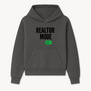 Realtor Mode On Sign - Funny Real Estate Gift for Agents - Home Selling Motivation Decor - Hoodie 1758332994038.jpg