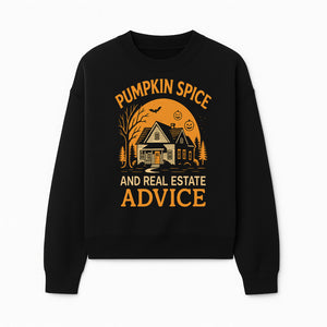 Pumpkin Spice and Real Estate Advice Halloween Themed Decor, Cozy Autumn Home Decor, Seasonal Wall Art, Realtor Gift Idea - Sweatshirt 1758332994119.jpg
