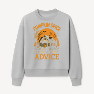 Pumpkin Spice and Real Estate Advice Halloween Themed Decor, Cozy Autumn Home Decor, Seasonal Wall Art, Realtor Gift Idea - Sweatshirt 1758332994563.jpg
