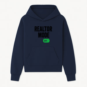 Realtor Mode On Sign - Funny Real Estate Gift for Agents - Home Selling Motivation Decor - Hoodie 1758332995003.jpg