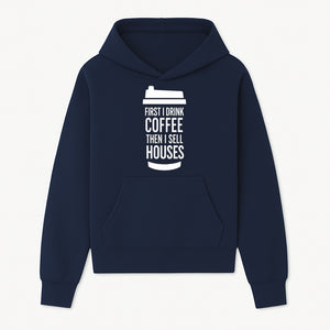 Coffee First, Sell Houses Later Mug - Funny Real Estate Gift for Realtors and Coffee Lovers - Hoodie 1758332995222.jpg