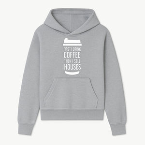 Coffee First, Sell Houses Later Mug - Funny Real Estate Gift for Realtors and Coffee Lovers - Hoodie 1758332995516.jpg