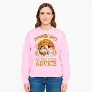 Pumpkin Spice and Real Estate Advice Halloween Themed Decor, Cozy Autumn Home Decor, Seasonal Wall Art, Realtor Gift Idea - Sweatshirt 1758332996911.jpg