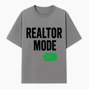 Realtor Mode On Sign - Funny Real Estate Gift for Agents - Home Selling Motivation Decor - T-shirt 1758332997459.jpg