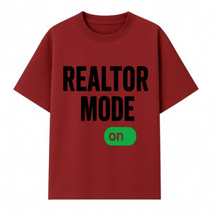 Realtor Mode On Sign - Funny Real Estate Gift for Agents - Home Selling Motivation Decor - T-shirt 1758332997902.jpg