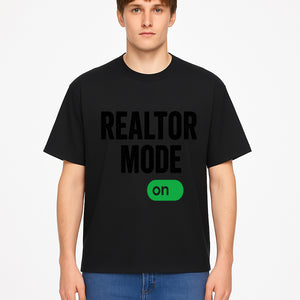 Realtor Mode On Sign - Funny Real Estate Gift for Agents - Home Selling Motivation Decor - T-shirt 1758332999682.jpg